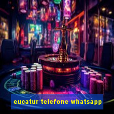 eucatur telefone whatsapp